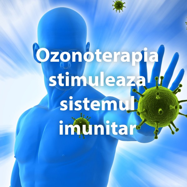 Ozonoterapia stimuleaza sistemul imunitar