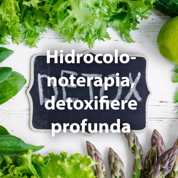 Hidrocolonoterapia, detoxifiere profunda