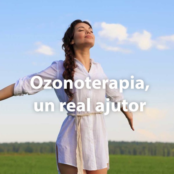 Ozonoterapia un real ajutor