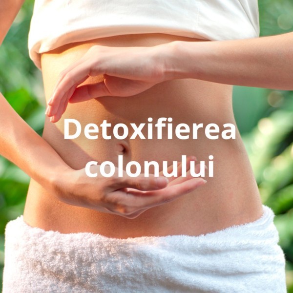 Detoxifierea colonului