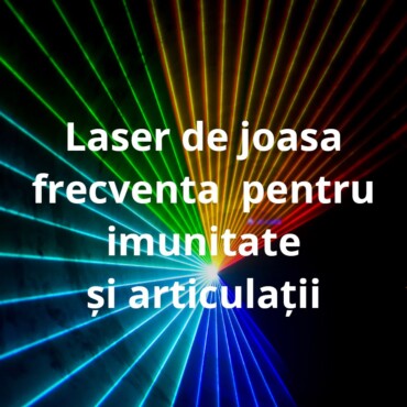 Laser de joasa frecventa  pentru imunitate si articulatii