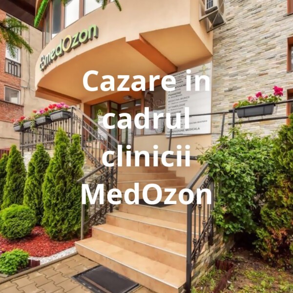 Cazare in cadrul clinicii MedOzon